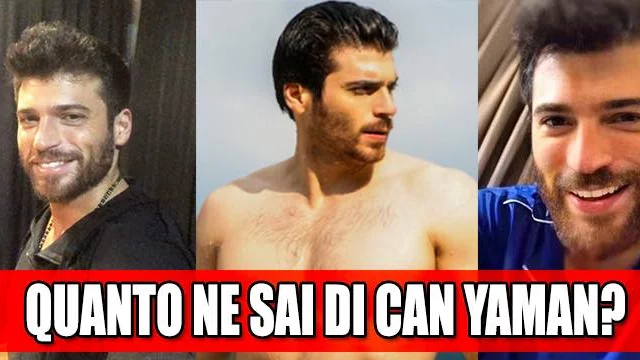 Can Yaman: quanto ne sai del protagonista di Bitter Sweet? (QUIZ)