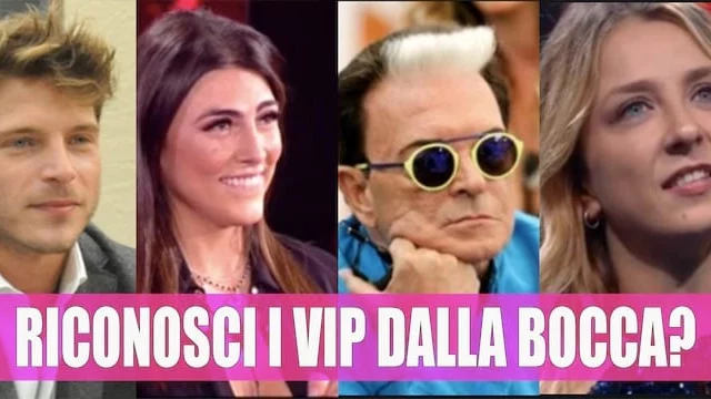 Riconosci il concorrente del GF VIP dalla bocca? (QUIZ)