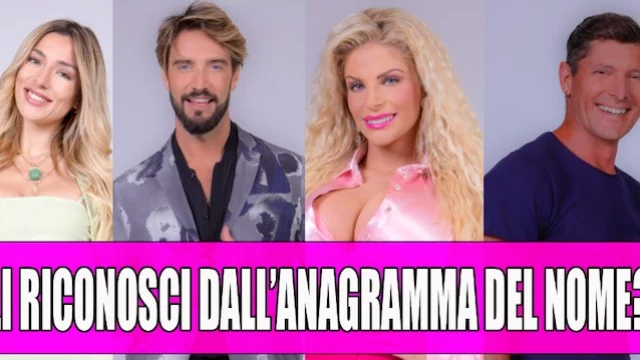 Riconosci il concorrente del GF Vip 6 dall'anagramma del nome? - QUIZ